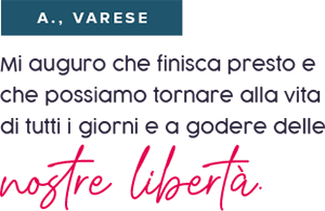 Quote in Italian that translates: I hope this will end soon and that we can go back to our everyday life and enjoy our freedom".